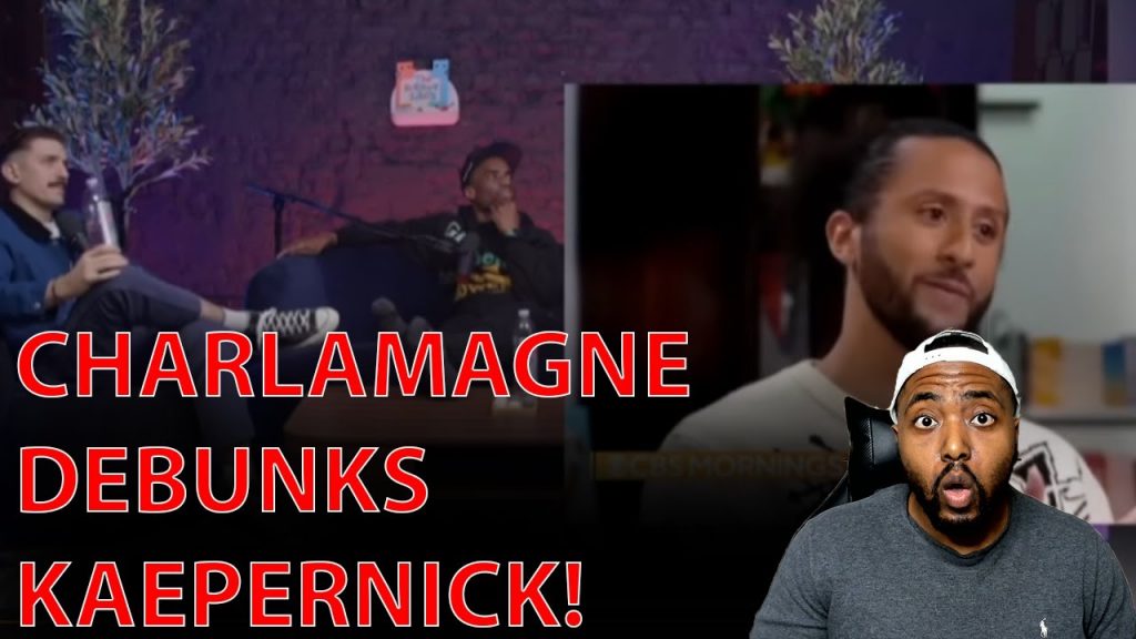 Charlamagne Tha God DEBUNKS Colin Kaepernick Crying Racism Over His ‘Problematic’ Parents