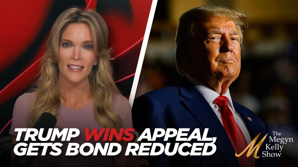 Trump Wins Appeal and Gets Bond Massively Reduced in New York Fraud Case, with Michael Knowles