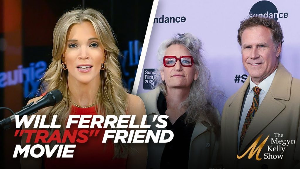 New Will Ferrell Movie on “Trans” Friend, and Attempts to Normalize the Topic, with Kellie-Jay Keen