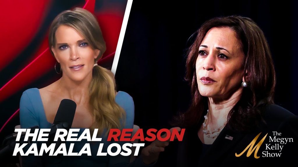 Megyn Kelly Explores Why No One’s Willing to Say Kamala is Responsible For Her Huge Election Loss