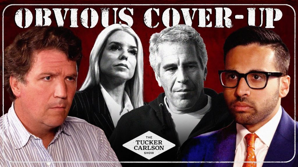 Tucker and Saagar Enjeti on the Dangerous New Developments in Pam Bondi’s Epstein Cover-Up