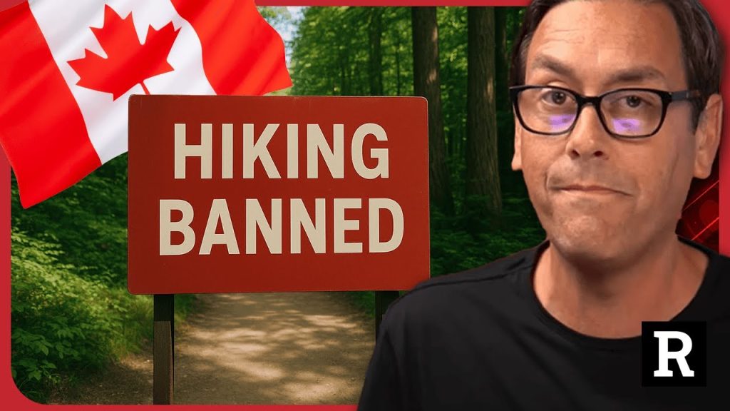 Communist Canada Bans Hiking!!! Veteran Punished With ,000 Fine | Redacted