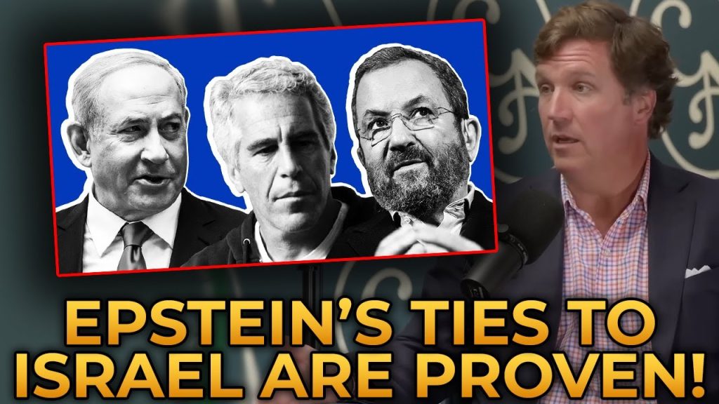 Tucker Carlson EXPOSES Epstein’s Ties to ISRAEL and Intelligence Services